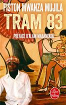 Couverture du livre « Tram 83 » de Fiston Mwanza Mujila aux éditions Le Livre De Poche
