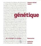 Couverture du livre « Genetique de la biologie a la clinique » de Robert aux éditions Lavoisier Medecine Sciences