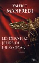 Couverture du livre « Les derniers jours de jules cesar » de Manfredi V M. aux éditions Plon