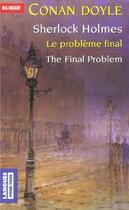 Couverture du livre « Le problème final ; the final problem » de Arthur Conan Doyle aux éditions Langues Pour Tous