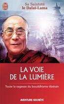 Couverture du livre « La voie de la lumière » de Dalai Lama aux éditions J'ai Lu