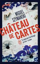 Couverture du livre « Chateau de cartes » de Miguel Szymanski aux éditions J'ai Lu