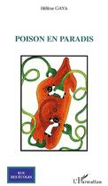 Couverture du livre « Poison en paradis » de Helene Gaya aux éditions Editions L'harmattan