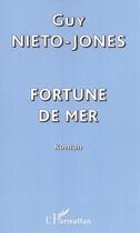 Couverture du livre « Fortune de mer » de Guy Nieto-Jones aux éditions Editions L'harmattan