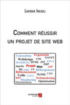 Couverture du livre « Comment réussir un projet de site web » de Lakhdar Imlouli aux éditions Editions Du Net