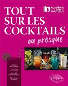 Couverture du livre « Tout sur les cocktails ou presque... » de Laurent Giraud et Jean-Noel Dollet aux éditions Ellipses