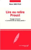 Couverture du livre « Lire ou relire Proust ; voyage à travers 
