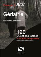 Couverture du livre « Gériatrie ; 120 questions isoleées » de Yassine Moustarhfir aux éditions S-editions