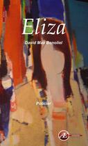 Couverture du livre « Eliza » de David Max Benoliel aux éditions Ex-Æquo