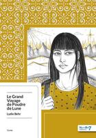 Couverture du livre « Le grand voyage de Poudre de Lune » de Lydie Behr aux éditions Nombre 7