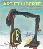 Couverture du livre « Art et liberté ; rupture, guerre et surréalisme en Egypte (1938-1948) » de Sam Bardaouil et Till Fellrath aux éditions Skira Paris