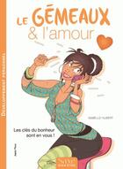 Couverture du livre « Le gémeaux & l'amour » de Isabelle Hubert aux éditions De Saxe