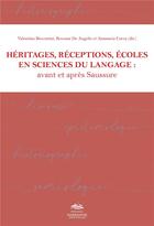 Couverture du livre « Heritages, receptions, ecoles en sciences du langage : avant et apres » de Bisconti/De Angelis aux éditions Presses De La Sorbonne Nouvelle