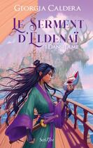 Couverture du livre « Le Serment d'Eldenaï - Tome 1 Danselame » de Georgia Caldera aux éditions Scrineo