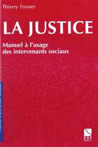 Couverture du livre « La justice mode d'emploi » de Thierry Fossier aux éditions Esf