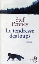 Couverture du livre « La tendresse des loups » de Stef Penney aux éditions Belfond