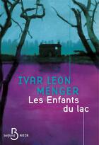 Couverture du livre « Les enfants du lac » de Ivar Leon Menger aux éditions Belfond