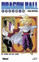 Couverture du livre « Dragon Ball - édition originale Tome 33 : Début du Cell Game » de Akira Toriyama aux éditions Glenat