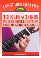 Couverture du livre « Tous les accords pour jouer de la guitare sans connaitre le solfege » de C Regazzoni aux éditions De Vecchi
