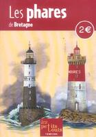 Couverture du livre « Petits touts phares de bretagne » de Cousin Pierre-Andre aux éditions Ouest France