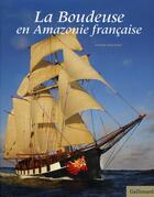 Couverture du livre « La boudeuse en Amazonie française » de Sophie Mousset aux éditions Gallimard-loisirs