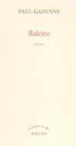 Couverture du livre « Baleine » de Gadenne aux éditions Actes Sud