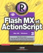 Couverture du livre « Flash MX et Actionscript : La référence graphique » de Nicolas Sancy aux éditions Eyrolles