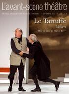 Couverture du livre « Revue L'Avant-scène théâtre n.1328 : tartuffe » de Moliere aux éditions Avant-scene Theatre