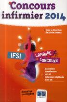 Couverture du livre « Concours infirmier 2014 » de Sylvie Lefranc aux éditions Lamarre