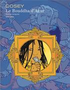 Couverture du livre « Le bouddha d'azur ; intégrale » de Cosey aux éditions Dupuis