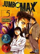 Couverture du livre « Jumbo max Tome 5 » de Tsutomu Takahashi aux éditions Pika