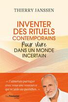 Couverture du livre « Inventer des rituels pour vivre dans un monde incertain » de Thierry Janssen aux éditions Guy Trédaniel