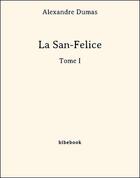 Couverture du livre « La San-Felice t.1 » de Alexandre Dumas aux éditions Bibebook