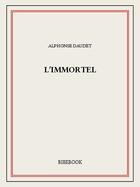 Couverture du livre « L'immortel » de Alphonse Daudet aux éditions Bibebook