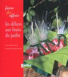 Couverture du livre « Delices aux fruits du jardin » de Barakat-Nuq aux éditions Rustica