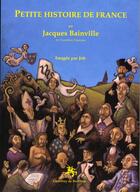 Couverture du livre « Petite Histoire De France » de Jacques Bainville aux éditions Godefroy De Bouillon