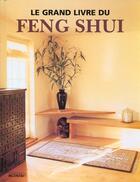 Couverture du livre « Le Grand Livre Du Feng Shui » de Gill Hale aux éditions Manise