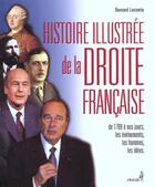 Couverture du livre « Histoire Illustree De La Droite Francaise » de Patrick Ulanowska aux éditions Pre Aux Clercs