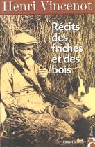 Couverture du livre « Recits des friches et des bois » de Henri Vincenot aux éditions Anne Carriere