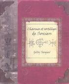 Couverture du livre « Charmes et sortileges de sorciers » de Gilly Sergiev aux éditions Guy Trédaniel