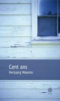 Couverture du livre « Cent ans » de HerbjØRg Wassmo aux éditions Gaia Editions