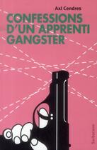 Couverture du livre « Confessions d'un apprenti gangster » de Axl Cendres aux éditions Sarbacane