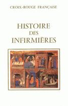 Couverture du livre « Histoire des infirmières t.1 » de  aux éditions France Selection