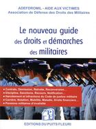 Couverture du livre « Le nouveau guide des droits et demarches des militaires » de Adefdromil aux éditions Puits Fleuri