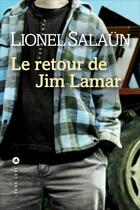 Couverture du livre « Le retour de Jim Lamar » de Lionel Salaun aux éditions Liana Levi