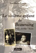 Couverture du livre « Le 6 ème enfant de Beauraing » de Yves-Marie Charue aux éditions Fidelite