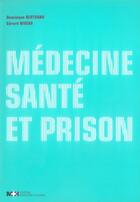 Couverture du livre « Médecine, santé et prison » de Bertrand Niveau aux éditions Medecine Et Hygiene