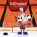 Couverture du livre « Fafounet joue au hockey » de Louise D' Aoust aux éditions Les Malins