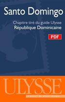 Couverture du livre « Santo Domingo (Ville de Saint-Domingue) » de Pascale Couture et Benoit Prieur aux éditions Ulysse