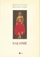 Couverture du livre « Salomé » de Bernard Lacombe et Martine Gasnier aux éditions Proverbe